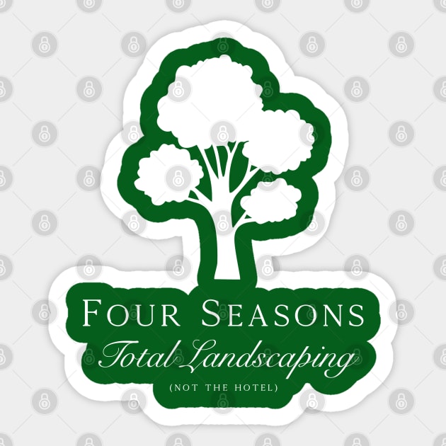 Four Seasons Total Landscaping (Not The Hotel) Sticker by LoveAndLiberate